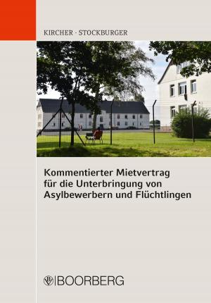 Cover of the book Kommentierter Mietvertrag für die Unterbringung von Asylbewerbern und Flüchtlingen by Bernd Aker, Herbert O. Zinell