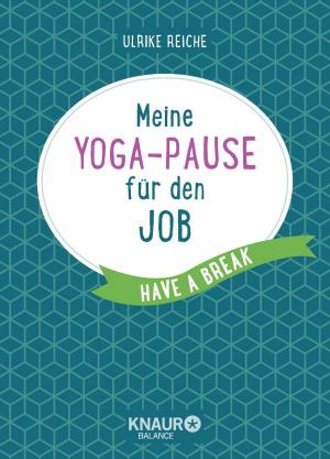 Cover of the book Meine Yoga-Pause für den Job by Stefanie Reeb