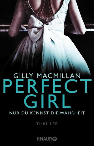 Cover of Perfect Girl - Nur du kennst die Wahrheit