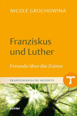 Cover of the book Franziskus und Luther by Sabine Pemsel-Maier