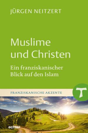 Cover of the book Muslime und Christen by Ingo Broer, Hans-Ulrich Weidemann