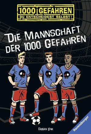Book cover of Die Mannschaft der 1000 Gefahren