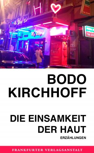 Cover of the book Die Einsamkeit der Haut by Bodo Kirchhoff