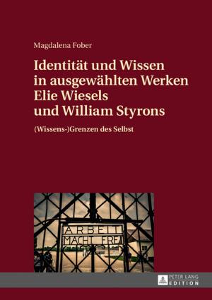 Cover of Identitaet und Wissen in ausgewaehlten Werken Elie Wiesels und William Styrons
