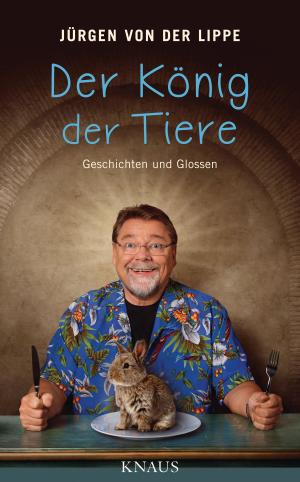 Cover of the book Der König der Tiere by Gerald Hüther, Uli Hauser