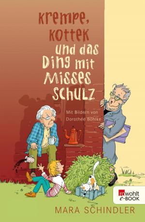 Cover of the book Krempe, Kottek und das Ding mit Misses Schulz by Betsy Haynes