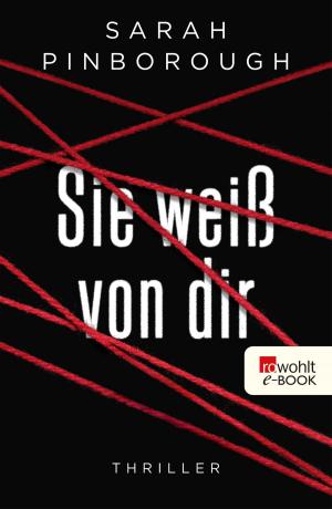 Cover of the book Sie weiß von dir by Adrian Sturgess