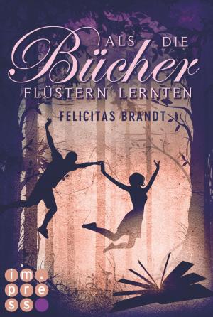 Cover of the book Als die Bücher flüstern lernten (Die Geschichtenspringer 1) by Margit Auer