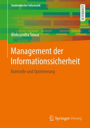 Cover of the book Management der Informationssicherheit by Daniel R.A. Schallmo, Joachim Reinhart, Evelyn Kuntz