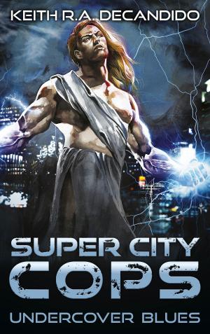 Cover of the book Super City Cops - Undercover Blues by Kat Ross