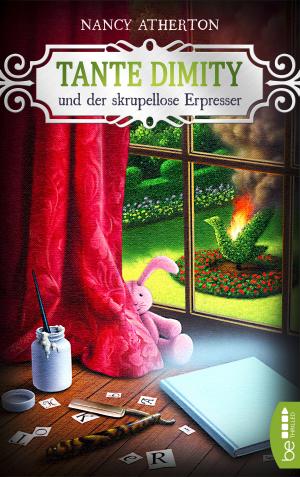 Cover of the book Tante Dimity und der skrupellose Erpresser by Mary Burton