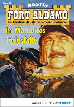 Cover of the book Fort Aldamo - Folge 031 by Frank H Jordan