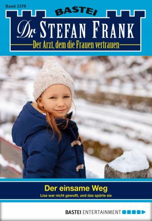Cover of the book Dr. Stefan Frank - Folge 2378 by Nina Gregor