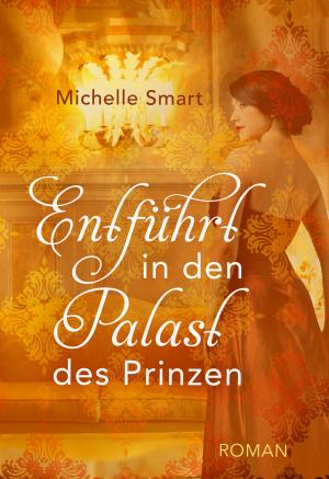 Cover of the book Entführt in den Palast des Prinzen by Portia Moore