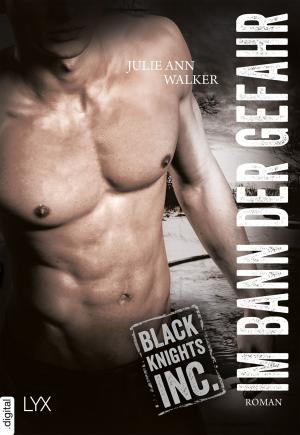 Cover of the book Black Knights Inc. - Im Bann der Gefahr by Thea Harrison
