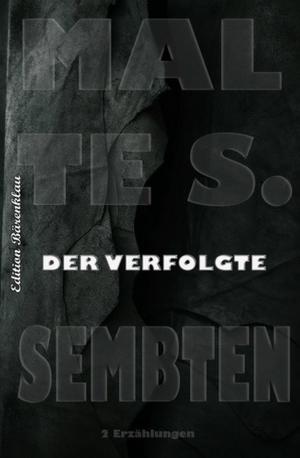 Cover of the book Der Verfolgte by Bernd Teuber