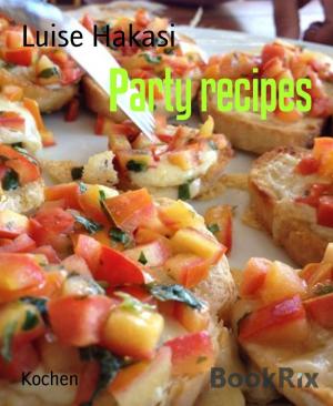 Cover of the book Party recipes by Antje Ippensen, Marten Munsonius