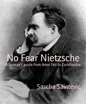 Cover of the book No Fear Nietzsche by Sanjay Gupta