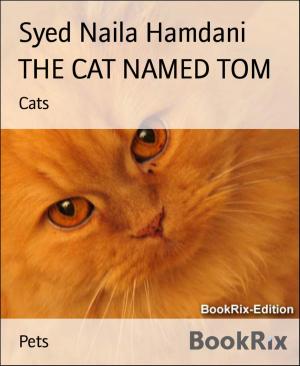 Cover of the book THE CAT NAMED TOM by W. Berner