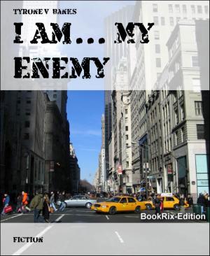 Cover of the book I Am... My Enemy by Marc Weiherhof