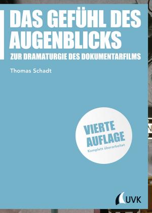 Cover of the book Das Gefühl des Augenblicks by Steffen Scheurer, Sabine Hesselmann, Franz Xaver Bea