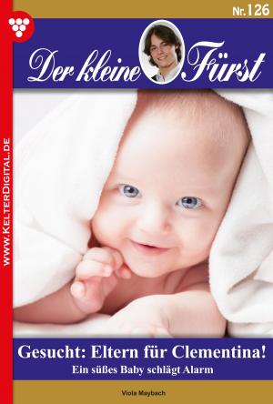 Cover of the book Der kleine Fürst 126 – Adelsroman by Viola Maybach