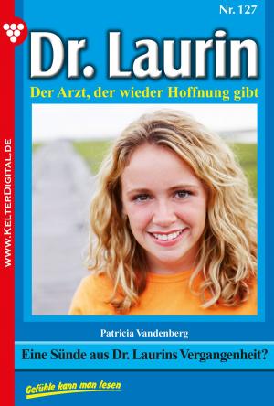 Cover of the book Dr. Laurin 127 – Arztroman by Patricia Vandenberg