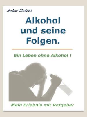 Cover of the book Alkohol und seine Folgen. by Hans Fallada