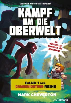 Cover of Kampf um die Oberwelt: Band 1 der Gameknight999-Serie