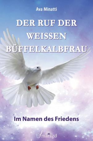 Cover of the book Der Ruf der weißen Büffelkalbfrau by Stella Delaney