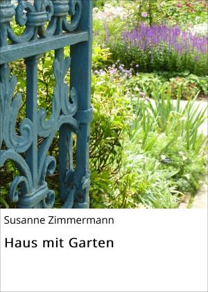 Cover of the book Haus mit Garten by Wilfried Bauer