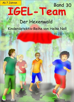 Book cover of IGEL-Team 30, Der Hexenwald