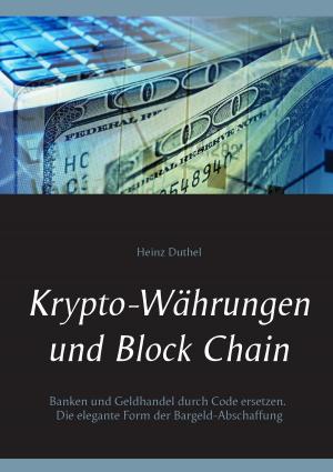 Cover of the book Krypto-Währungen und Block Chain by Vanessa Schmidt