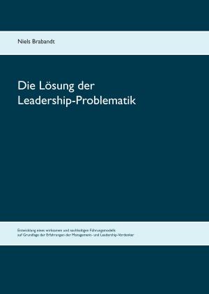 Book cover of Die Lösung der Leadership-Problematik