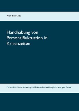 Cover of the book Handhabung von Personalfluktuation in Krisenzeiten by Sandra Geeck