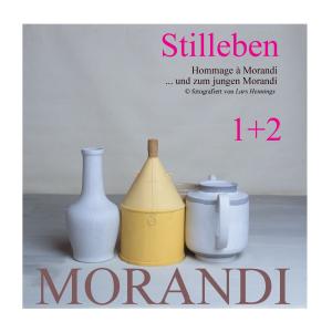 Cover of the book Hommage à Morandi und zum jungen Morandi by Christian Schlieder
