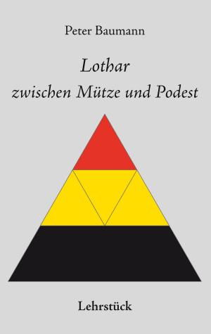 Book cover of Lothar zwischen Mütze und Podest