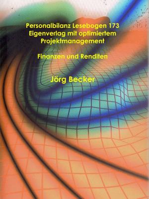 Cover of the book Personalbilanz Lesebogen 173 Eigenverlag mit optimiertem Projektmanagement by Theo von Taane