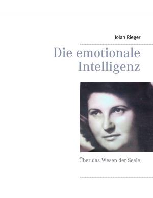 Cover of the book Die emotionale Intelligenz by Stefan Bosch