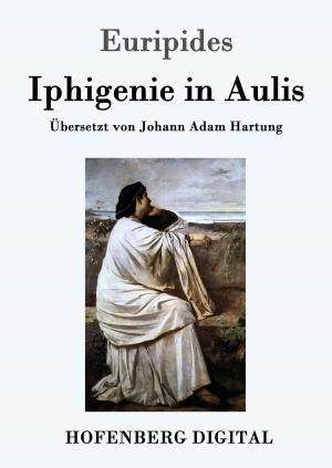 Cover of the book Iphigenie in Aulis by Friedrich Wilhelm Joseph Schelling