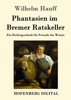 Cover of the book Phantasien im Bremer Ratskeller by Gotthold Ephraim Lessing