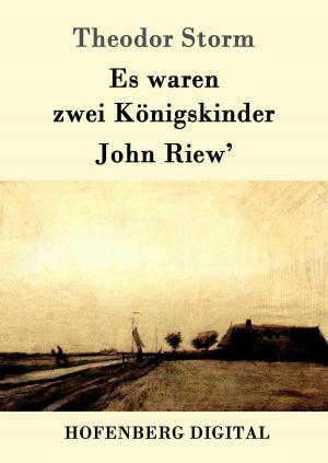 Cover of the book Es waren zwei Königskinder / John Riew' by E. T. A. Hoffmann