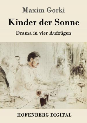 Cover of the book Kinder der Sonne by Ludwig Ganghofer