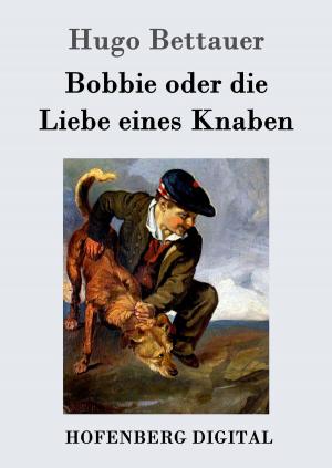 Cover of the book Bobbie oder die Liebe eines Knaben by Xenophon