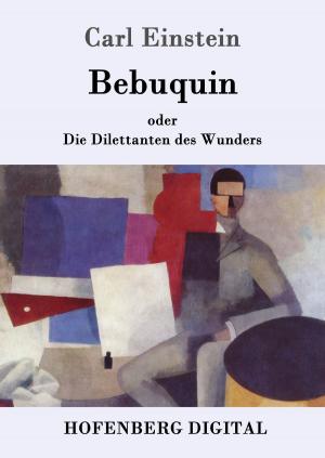 Cover of the book Bebuquin by Joseph von Eichendorff