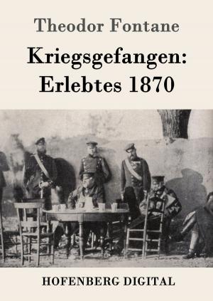 Book cover of Kriegsgefangen: Erlebtes 1870