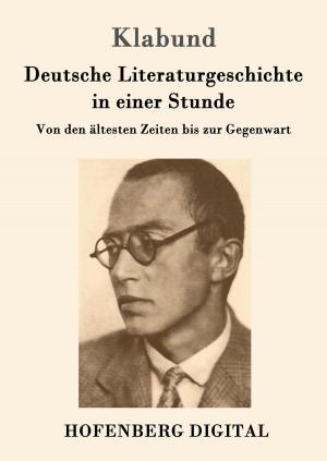 Cover of the book Deutsche Literaturgeschichte in einer Stunde by Karl Philipp Moritz