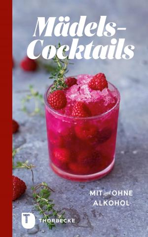 Cover of the book Mädels-Cocktails mit und ohne Alkohol by Jan Thorbecke Verlag