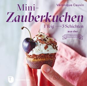 Cover of the book Mini-Zauberkuchen by Editors of Martha Stewart Living