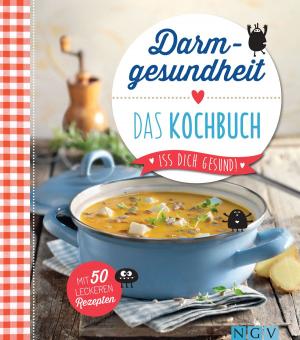 Cover of the book Darmgesundheit - Das Kochbuch by Naumann & Göbel Verlag